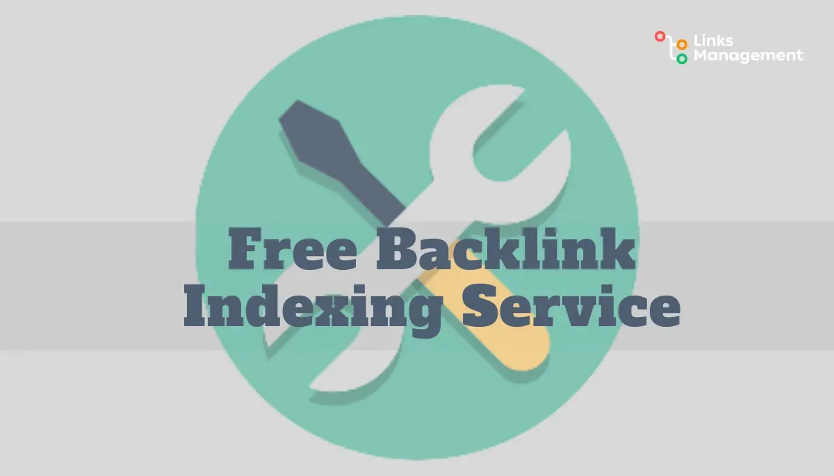 Free Backlink Indexing Service