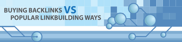 Buying backlinks VS Popular link building ways