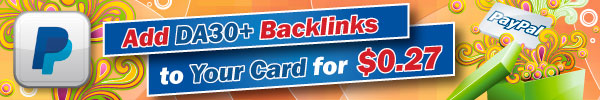 Add DA30+                        Backlinks to Your Card for                        $0,27