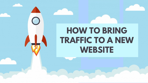How to Bring Traffic to a New Website