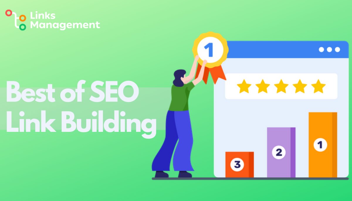5 Ways to Make the Best of SEO Link Building with LinksManagement