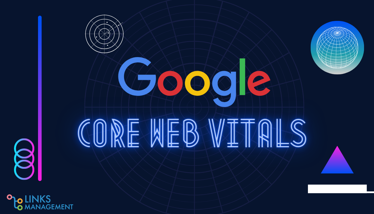 Google’s Core Web Vitals