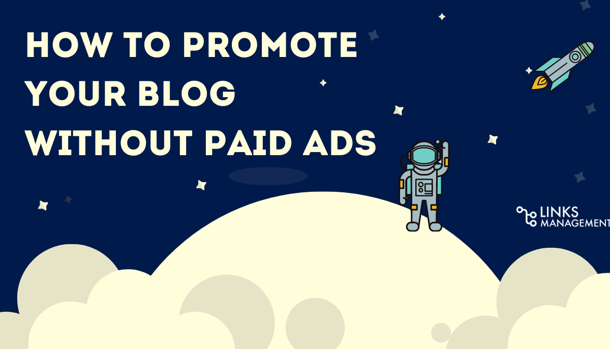 Promote Your Blog Without Paid Ads