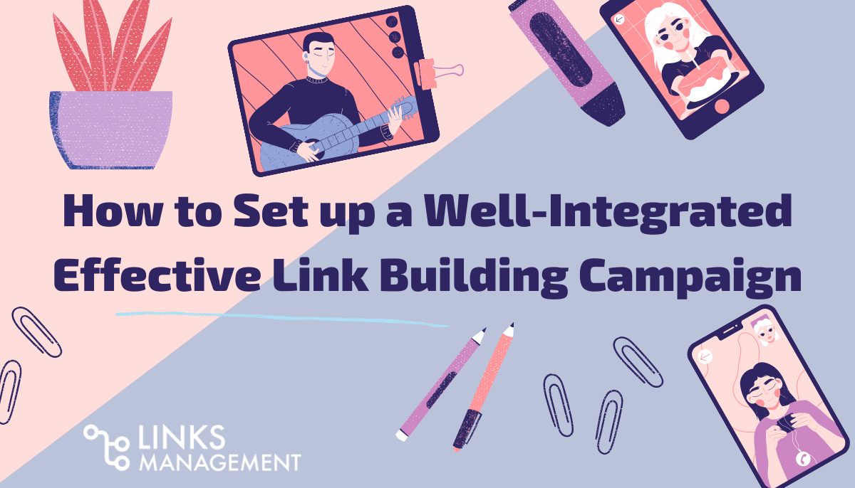 Well-Integrated Effective Link Building Campaign